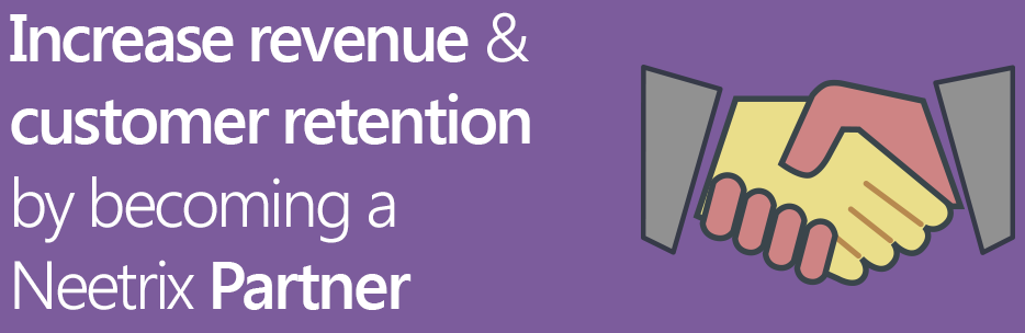 Increase revenue & customer retention by becoming a Neetrix Parner